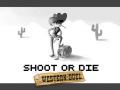 เกม Shoot or Die Western duel
