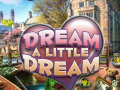 เกม Dream a Little Dream