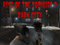 เกม Rise of the Zombies 2 Dark City
