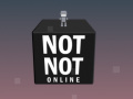 เกม Not Not Online 