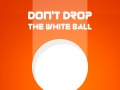 เกม Don't Drop The White Ball