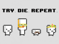 เกม Try Die Repeat