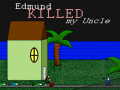 เกม Edmund Killed My Uncle