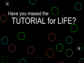 เกม Have You Missed The Tutorial For Life?