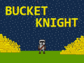 เกม Bucket Knight