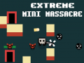 เกม Extreme Mini Massacre