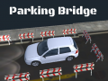 เกม 3D Parking Bridge
