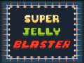 เกม Super Jelly Blaster