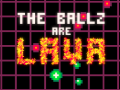 เกม The Ballz are Lava