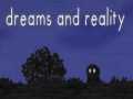 เกม Dreams and Reality