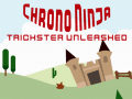 เกม Chrono Ninja: Trickster Unleashed