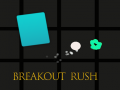 เกม Breakout Rush