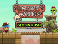 เกม Legendary Warrior: Globin Rush