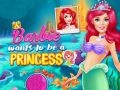 เกม Barbie Wants To Be A Princess
