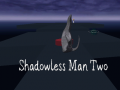 เกม Shadowless Man Two