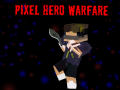 เกม Pixel Hero Warfare