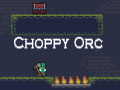 เกม Choppy Orc
