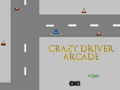 เกม Crazy Driver Arcade