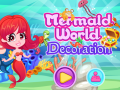 เกม Mermaid World Decoration