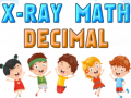เกม X-Ray Math Decimals