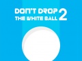เกม Don't Drop The White Ball 2