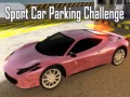 เกม Sport Car Parking Challenge