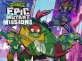 เกม Rise of theTeenage Mutant Ninja Turtles Epic Mutant Missions 