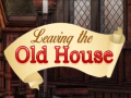 เกม Leaving the Old House