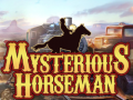 เกม Mysterious Horseman