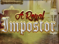 เกม A Royal Impostor