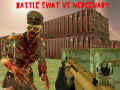 เกม Battle Swat vs Mercenary