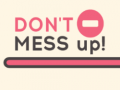 เกม Don't Mess Up!