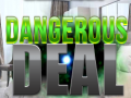 เกม Dangerous Deal