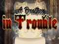 เกม A Brother in Trouble