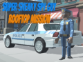 เกม Super Sneaky Spy Guy Rooftop Mission