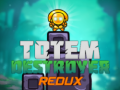 เกม Totem Destroyer Redux