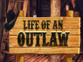 เกม Life of an Outlaw