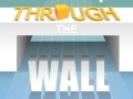 เกม Through The Wall