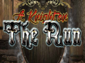 เกม A Knighton the Run