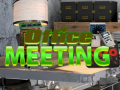 เกม Office Meeting