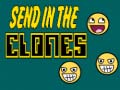 เกม Send in the Clones