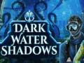 เกม Dark water Shadows