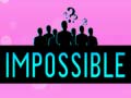 เกม Impossible