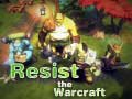 เกม Resist The Warcraft