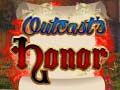 เกม Outcasts Honor