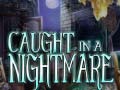 เกม Caught in a Nightmare