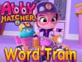 เกม Abby Hatcher Word train
