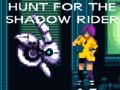 เกม Hunt for the Shadow Rider