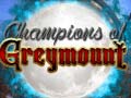 เกม Champions of Greymount
