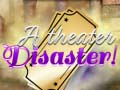 เกม A Theater Disaster